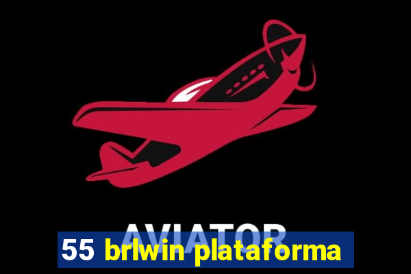 55 brlwin plataforma